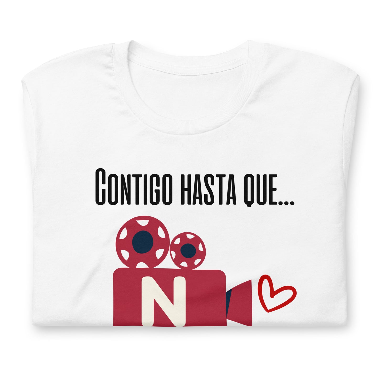 “Contigo hasta que Netflix nos separe” Organic T-Shirt for Valentine - Fitz & Willow