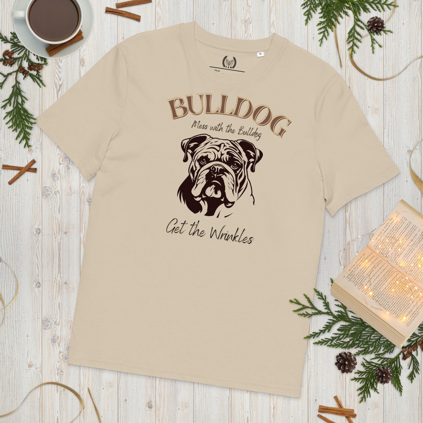 Vegan Bulldog T-Shirt – Mess with the Bulldog, Get Wrinkles! - Fitz & Willow