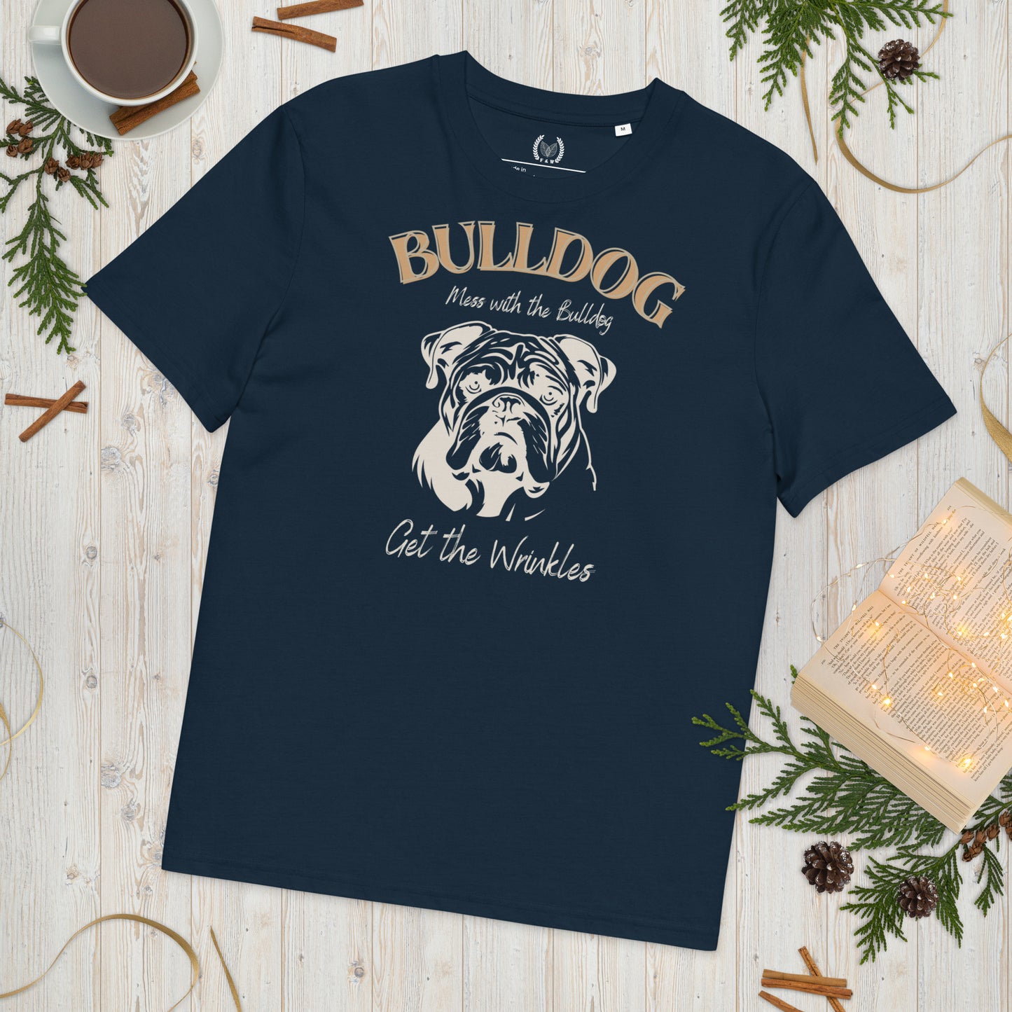 Vegan Bulldog T-Shirt – Mess with the Bulldog, Get Wrinkles! - Fitz & Willow