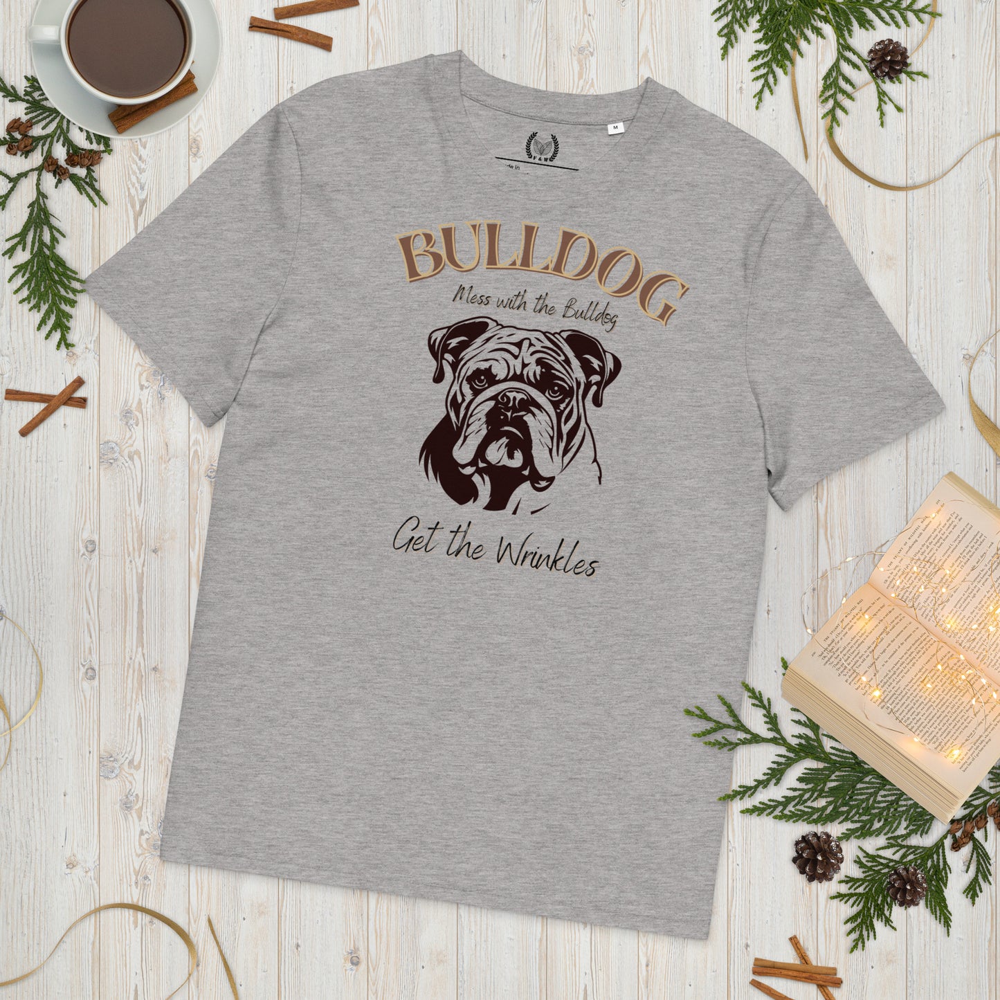 Vegan Bulldog T-Shirt – Mess with the Bulldog, Get Wrinkles! - Fitz & Willow