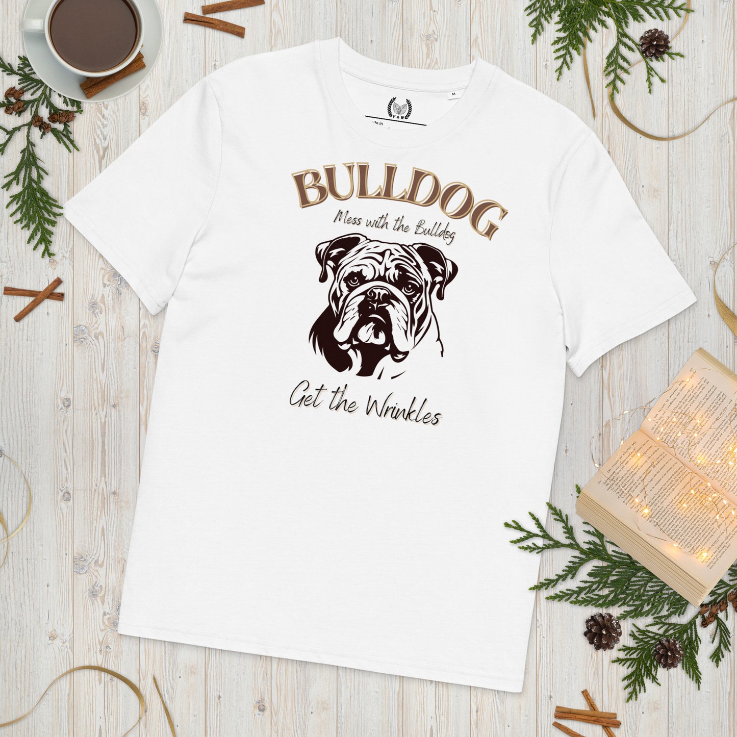 Vegan Bulldog T-Shirt – Mess with the Bulldog, Get Wrinkles! - Fitz & Willow
