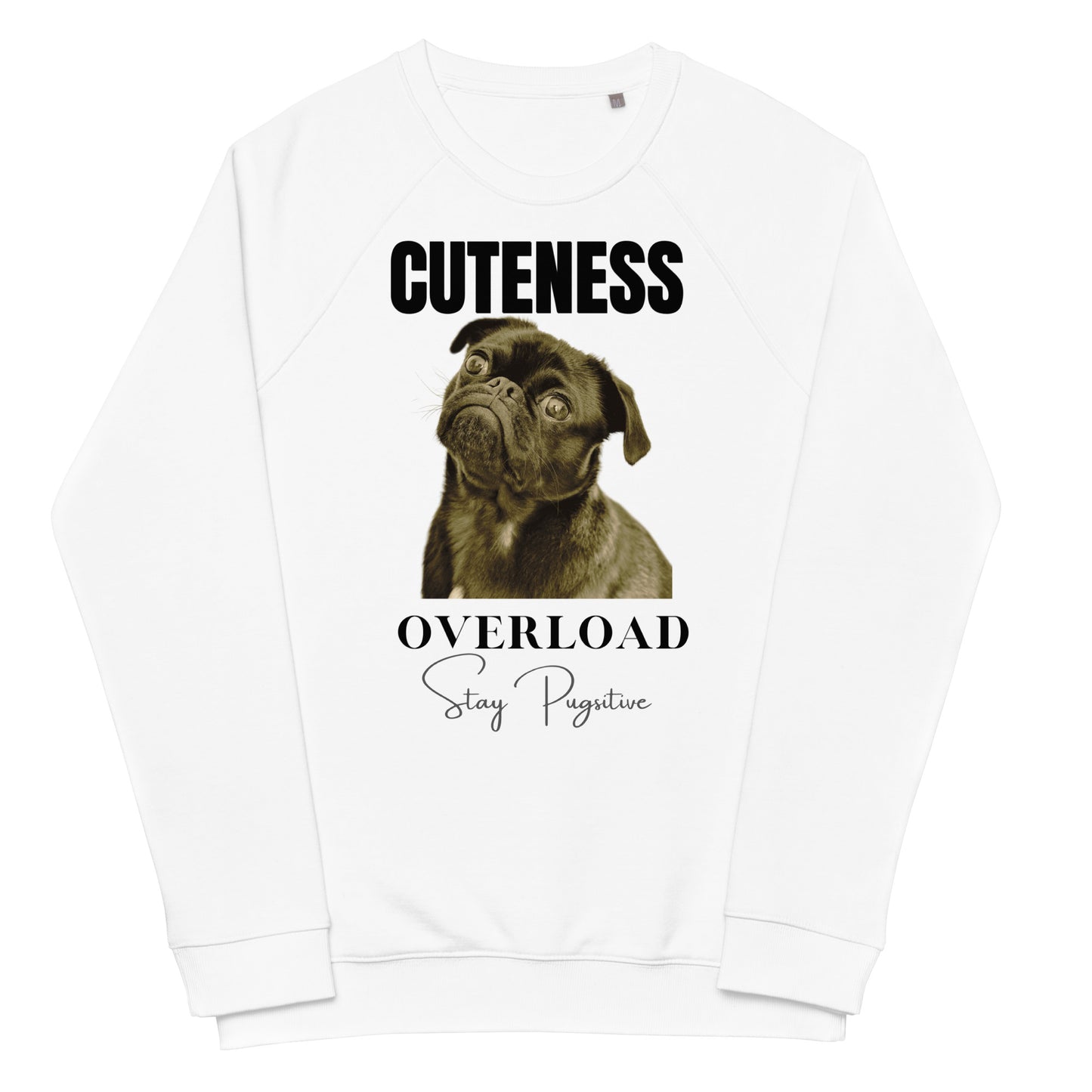 Pug print and quote, unisex organic sweatshirt - Fitz & Willow