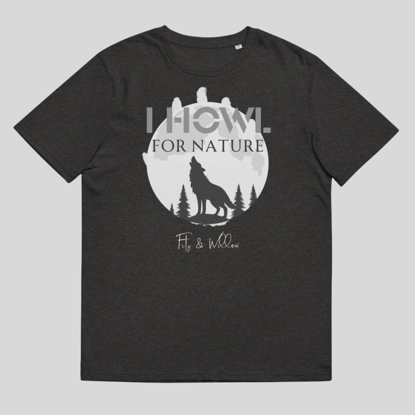 I howl for nature, unisex organic cotton t-shirt