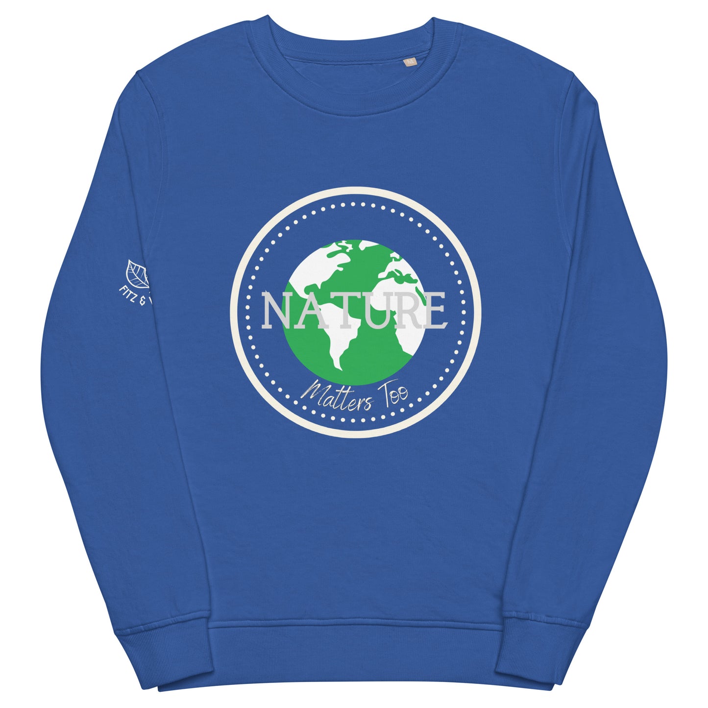 Nature Matters too, Unisex organic sweatshirt - Fitz & Willow