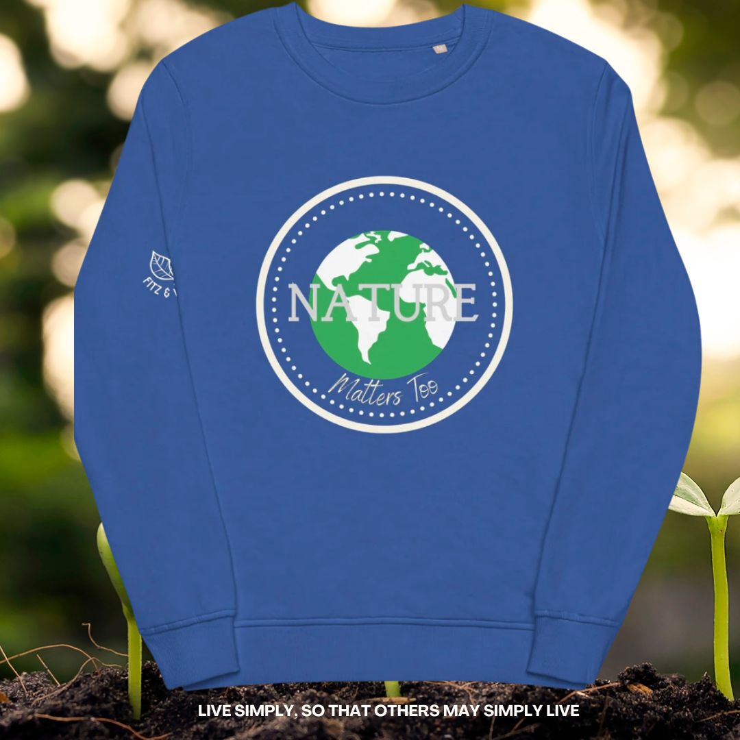 Nature Matters too, Unisex organic sweatshirt - Fitz & Willow