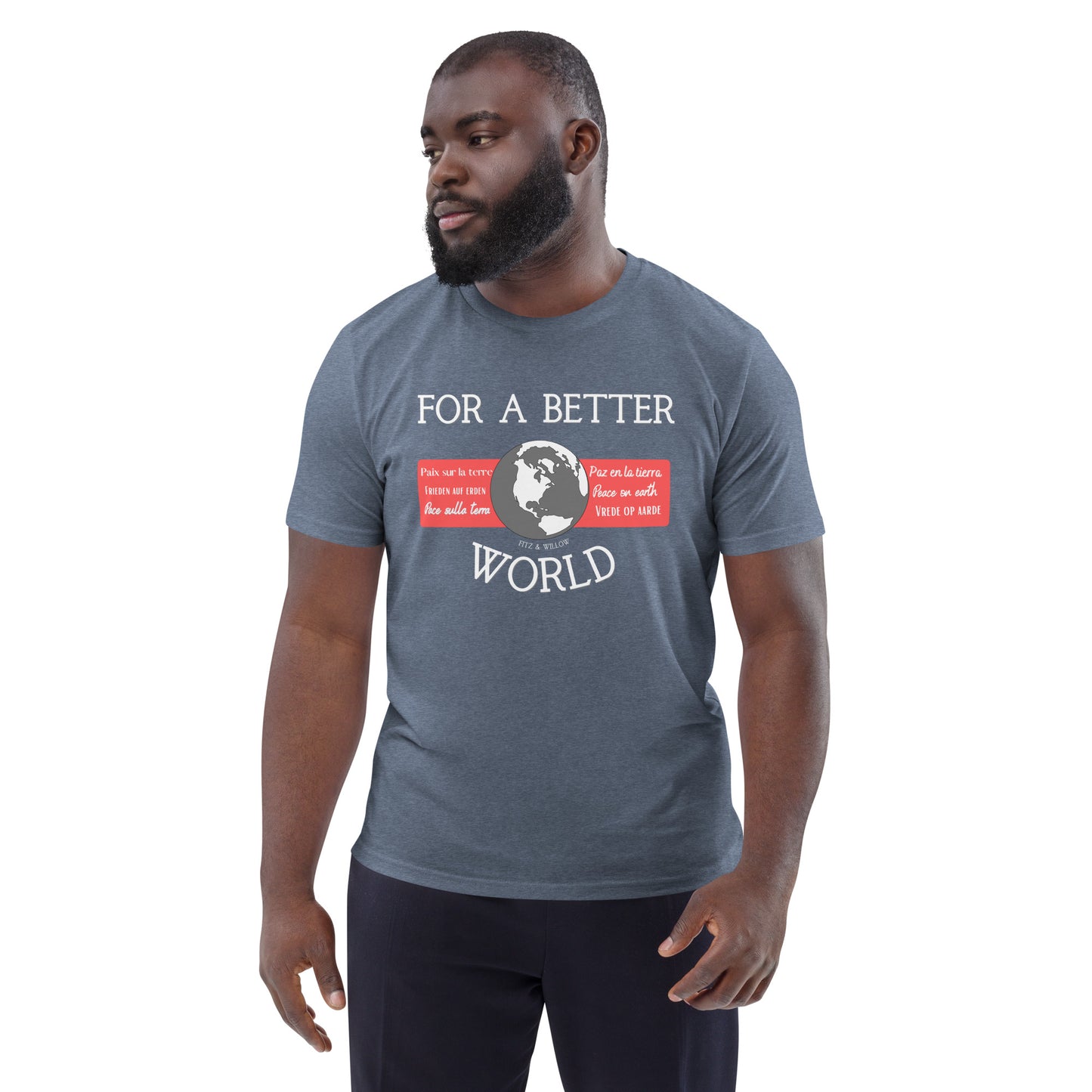 Unisex organic cotton t-shirt, For a better World - Fitz & Willow