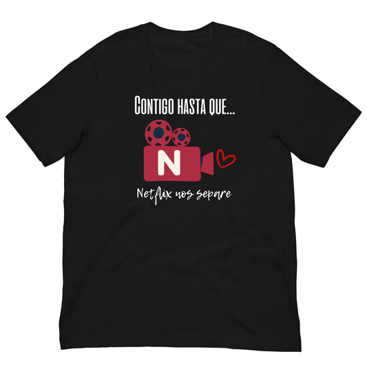 “Contigo hasta que Netflix nos separe” Organic T-Shirt for Valentine - Fitz & Willow