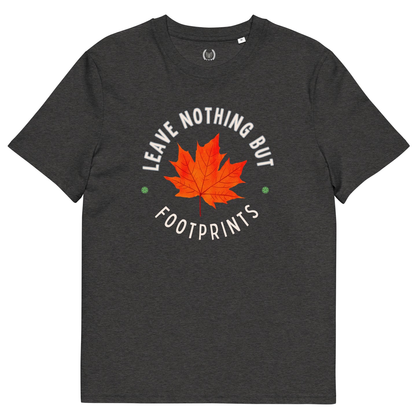 Leave Nothing But Footprints” Organic Cotton Unisex T-Shirt - Fitz & Willow