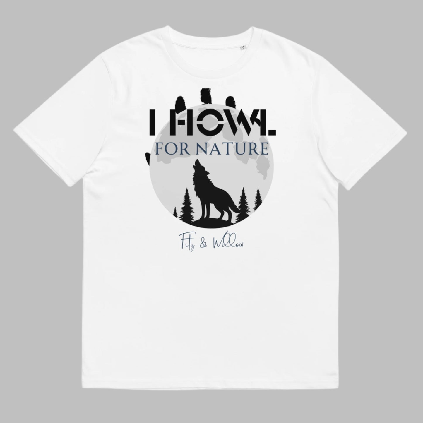 I Howl for Nature – Organic Cotton Eco Tee - Fitz & Willow