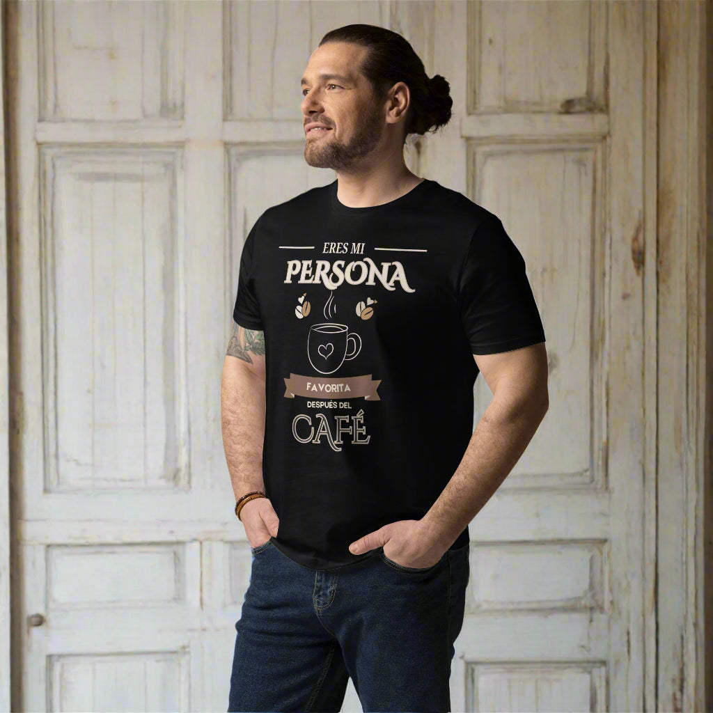 Organic Cotton T-Shirt – “Eres Mi Persona Favorita, Después del Café” - Fitz & Willow