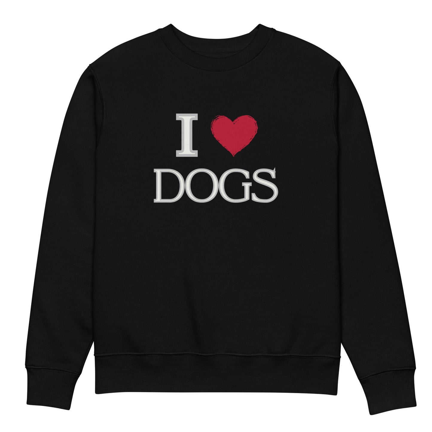 I Love Dogs” Vegan Organic Cotton Sweatshirt - Ethical & Sustainable - Fitz & Willow