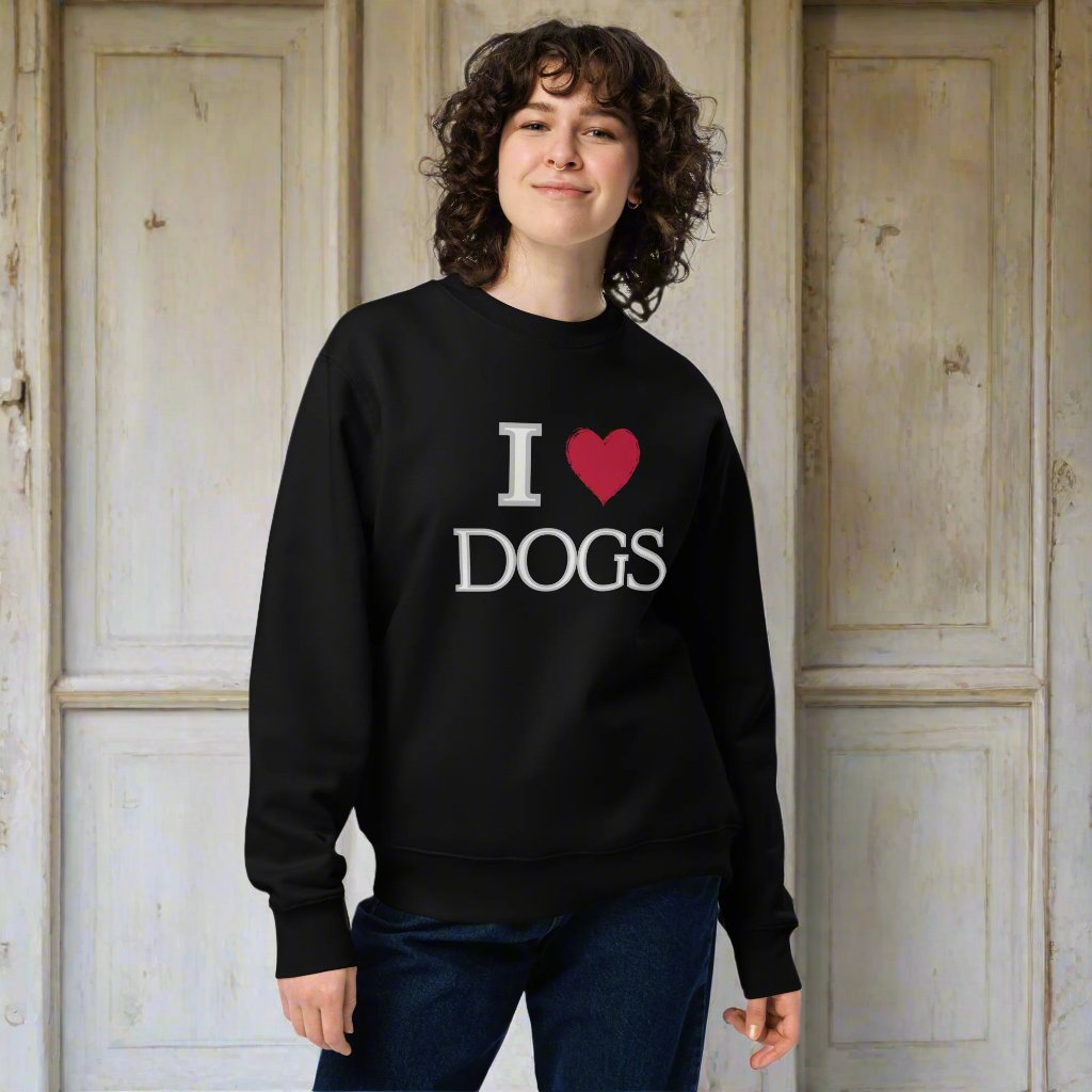 I Love Dogs” Vegan Organic Cotton Sweatshirt - Ethical & Sustainable - Fitz & Willow