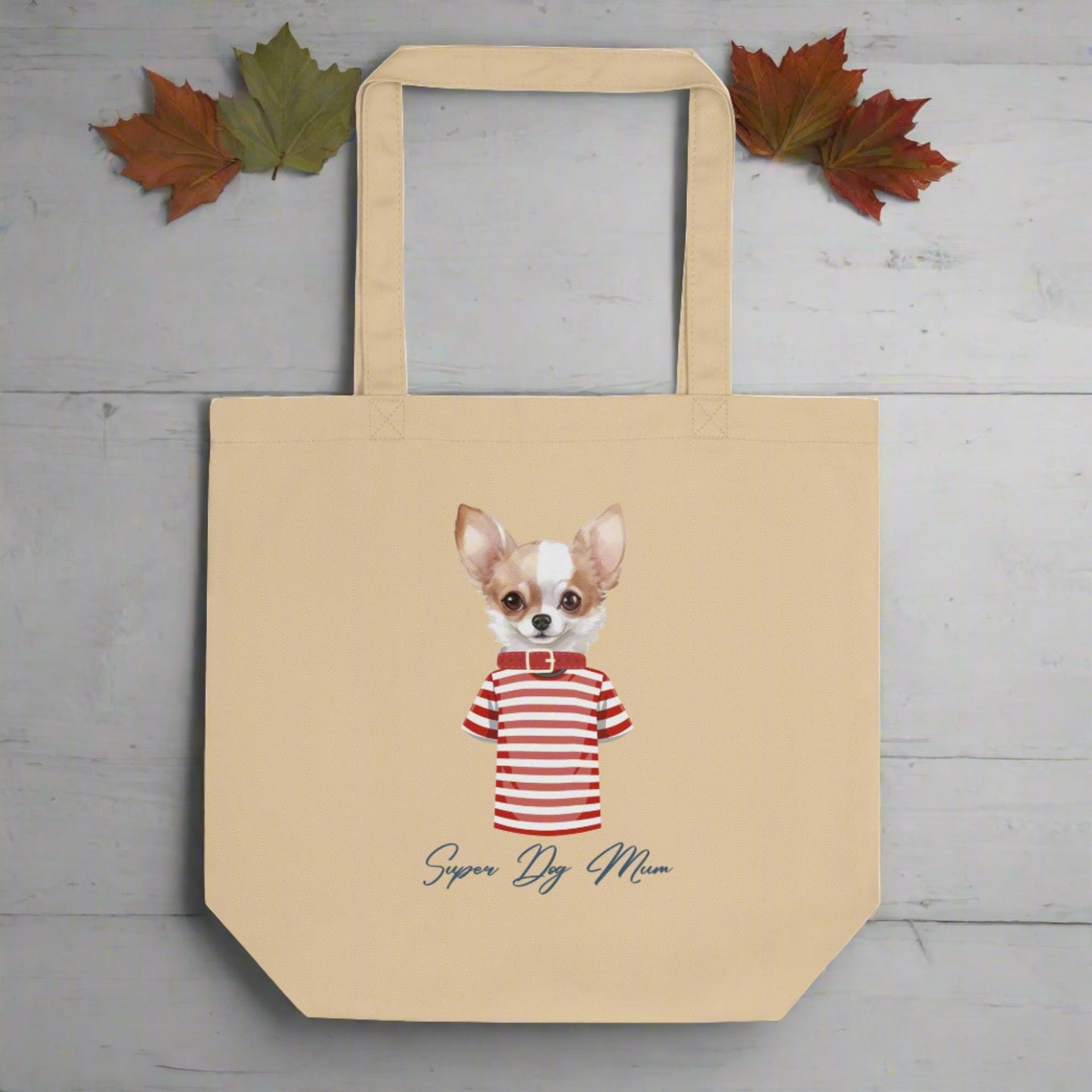 Chihuahua super dog mum, Eco Tote Bag - Fitz & Willow