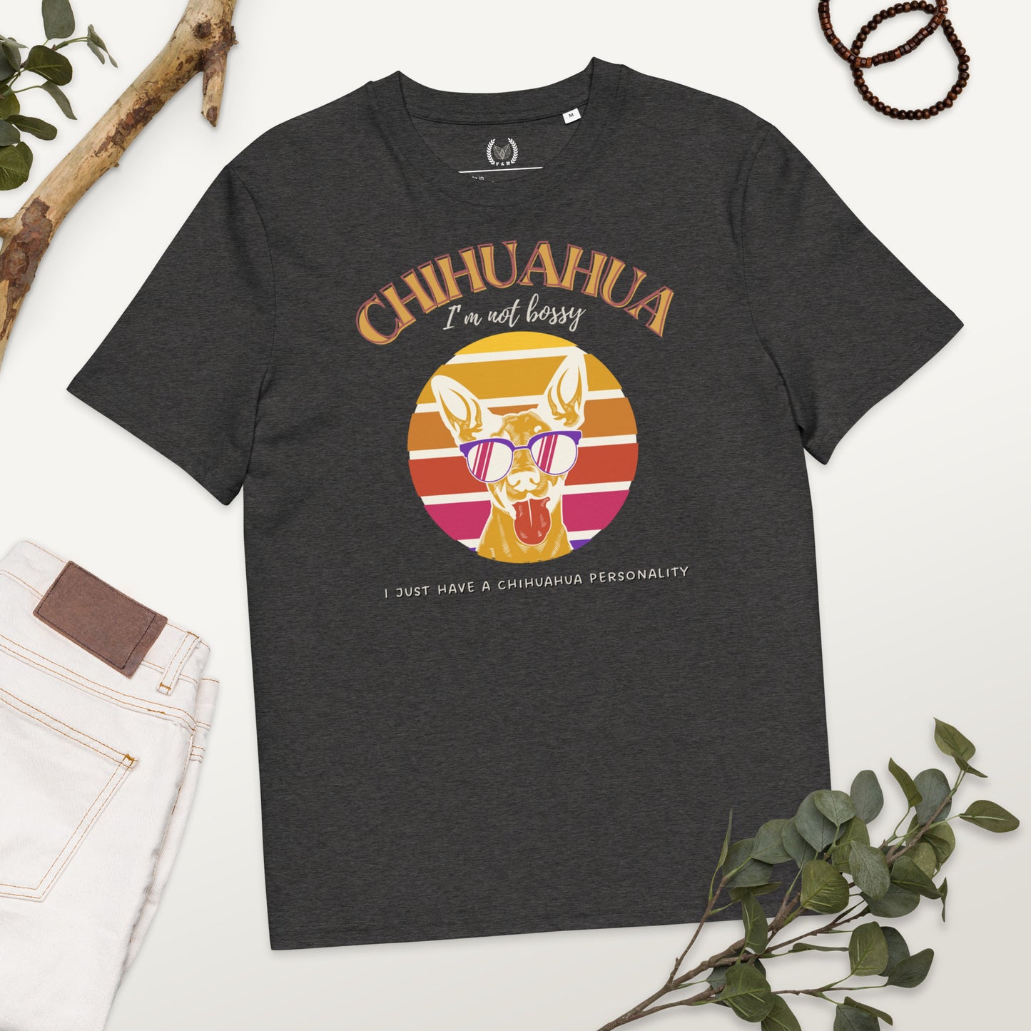 100% Organic Vegan T-Shirt - Chihuahua Personality Quote - Fitz & Willow