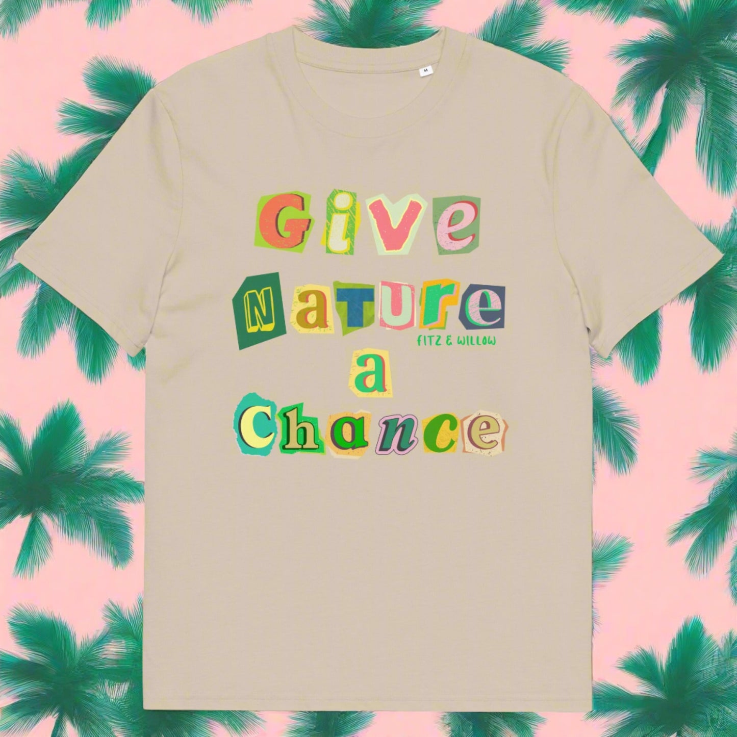 Give nature a chance, Unisex sustainable t-shirt - Fitz & Willow