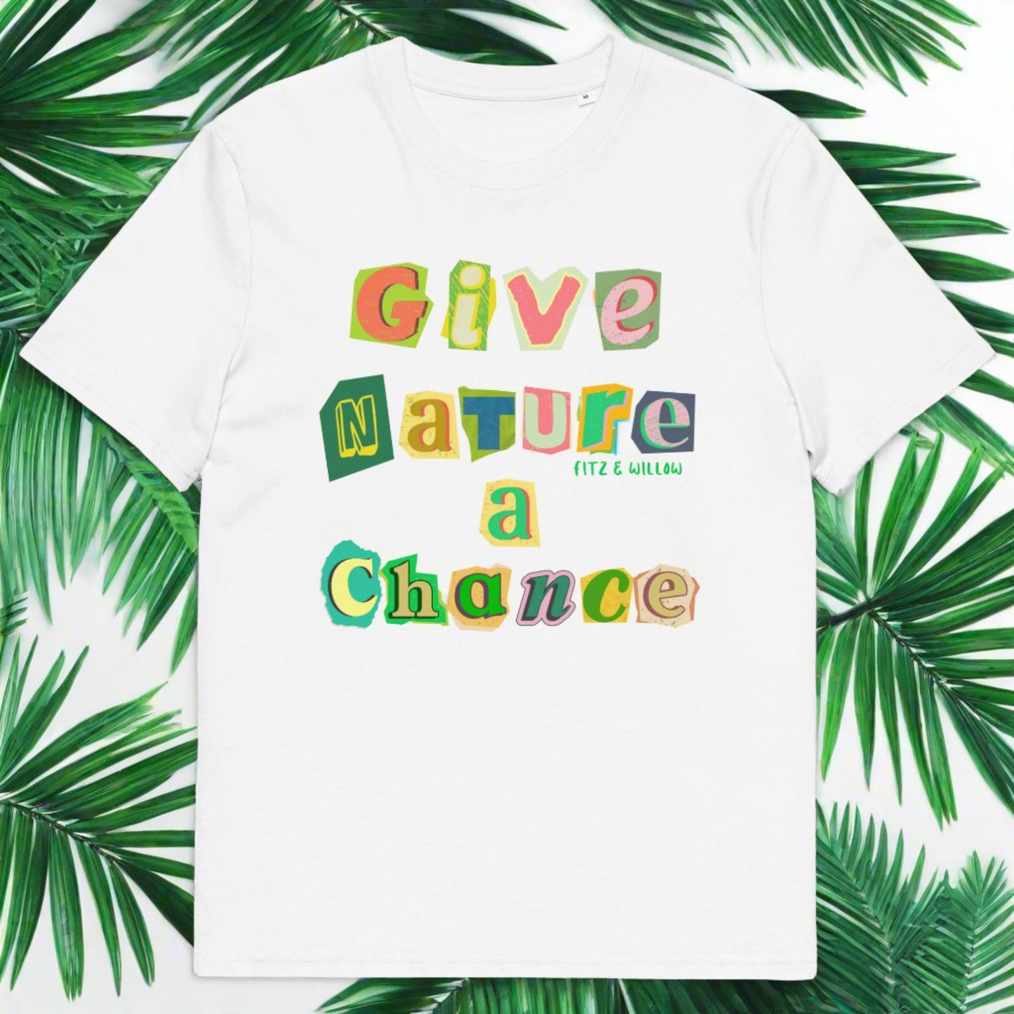 Give nature a chance, Unisex sustainable t-shirt - Fitz & Willow