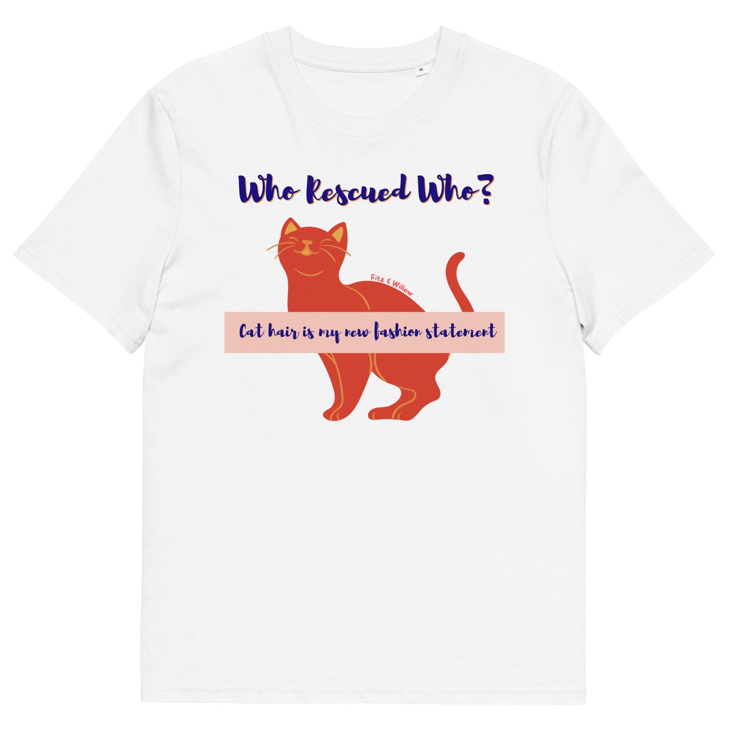 Sustainable cotton t-shirt, Who rescued who? cat lovers - Fitz & Willow