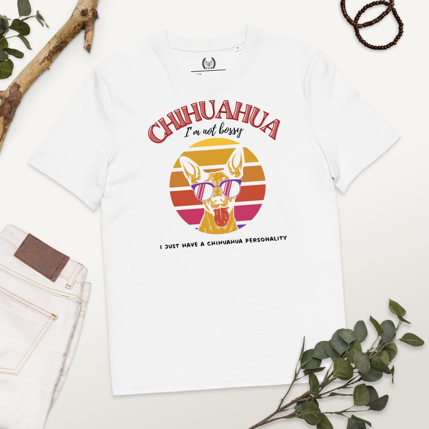 100% Organic Vegan T-Shirt - Chihuahua Personality Quote - Fitz & Willow