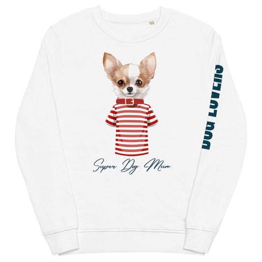 Chihuahua super dog mum, Unisex organic sweatshirt - Fitz & Willow